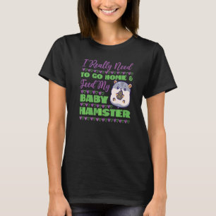 T-shirt Mignonne Hamster J'Ai Vraiment Besoin D'Aller À La