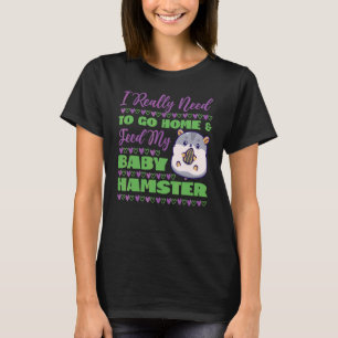 T-shirt Mignonne Hamster J'Ai Vraiment Besoin D'Aller À La