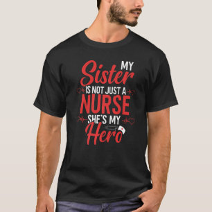 T-shirt Mignonne Infirmière Citer Ma Soeur N'Est Pas Une I