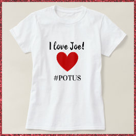 T-shirt Mignonne J'aime Joe Heart POTUS