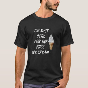 T-shirt Mignonne Je suis juste ici pour la crème glacée gr