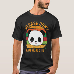 T-shirt Mignonne Lazy Panda Bear S'il vous plaît ne m'obli