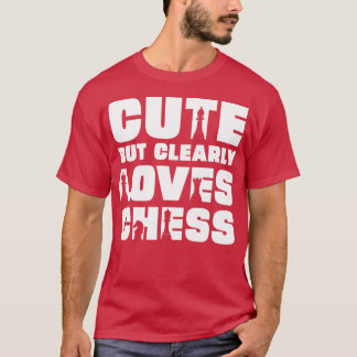 T-shirt Mignonne mais aime clairement les échecs
