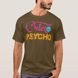 T-shirt Mignonne mais psycho