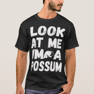 T-shirt Mignonne Regarde-moi Je suis un Possum Drôle Hallo