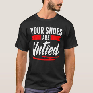 T-shirt Mignonne tes chaussures sont délirées Avril Fool's