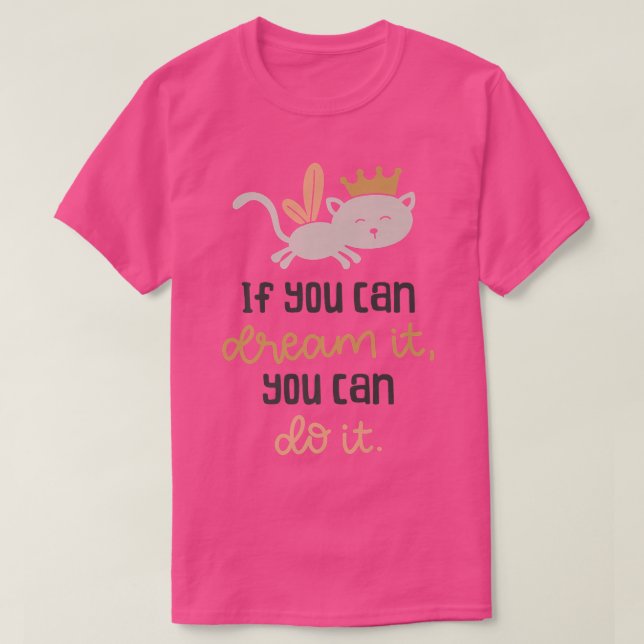 T-shirt Mignonne Vous Pouvez Rêver Il Chat Fée Costume Ave (Design devant)