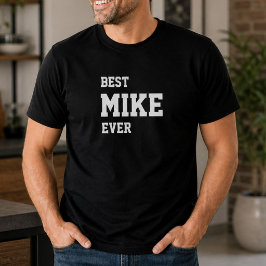 T-shirt Mike drôle Personnalisé Meilleur Mike de tous les