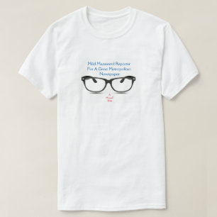 T-shirt Mild Manered Reporter - Une chemise MisterP