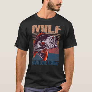 T-shirt MILF Homme J'aime Pêche Pêcheur Pêche Bass Poisson