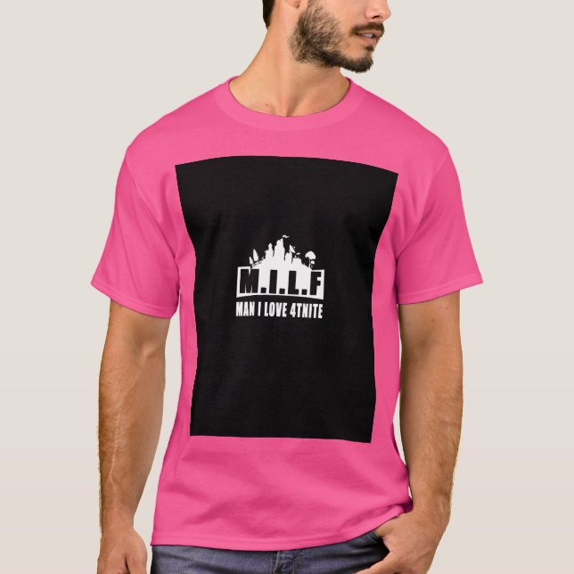 T-shirt Milf Man I Love 4Tnite (Devant)