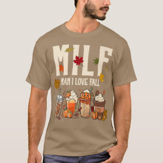 T-shirt MILF Man I Love Automne Citrouille Spice Coffee Ha