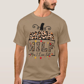 T-shirt MILF Man I Love Fall Funny Automne Seasons LoverT-