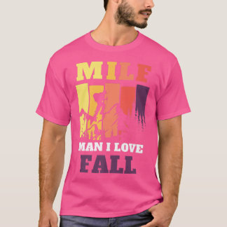 T-shirt MILF Man I Love Fall Funny Mountain Automne Season