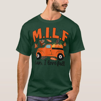 T-shirt Milf Man I Love Fall Funny Seasonal Truck Citrouil
