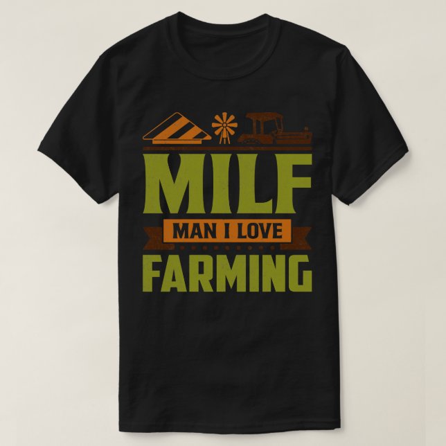 T-shirt MILF Man I Love Farming (Design devant)