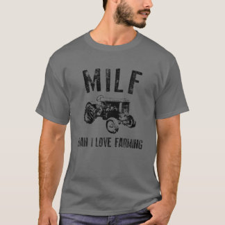 T-shirt MILF Man I Love Farming Funny Farmer Don Funny