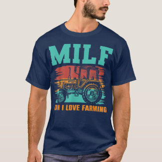 T-shirt MILF Man I Love Farming Vintage Truck Farm
