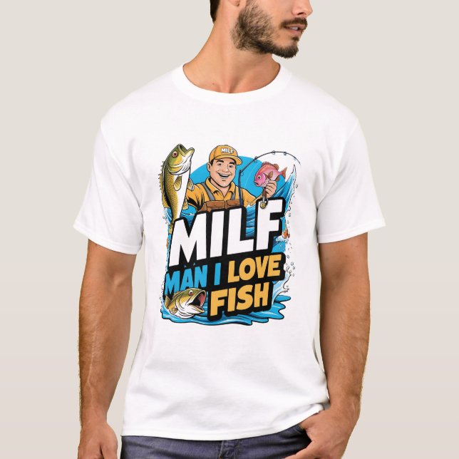 T-shirt MILF Man I Love Fish Funny Mens (Devant)