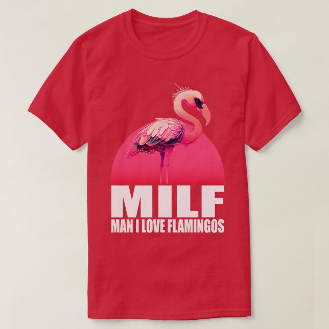 T-shirt Milf Man I Love Flamants roses 1 (Design devant)