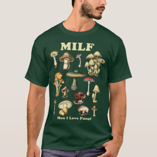 T-shirt MILF Man I Love Fungi Dark