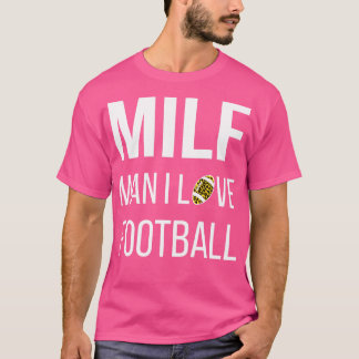 T-shirt MILF Man I Love III