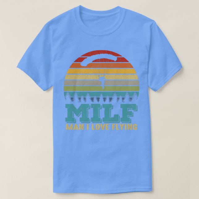 T-shirt Milf Man I Loying Flying Funny Parachuting Skydivi (Design devant)