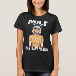 T-shirt MILF Man J'aime Felines Cats Femme Mens