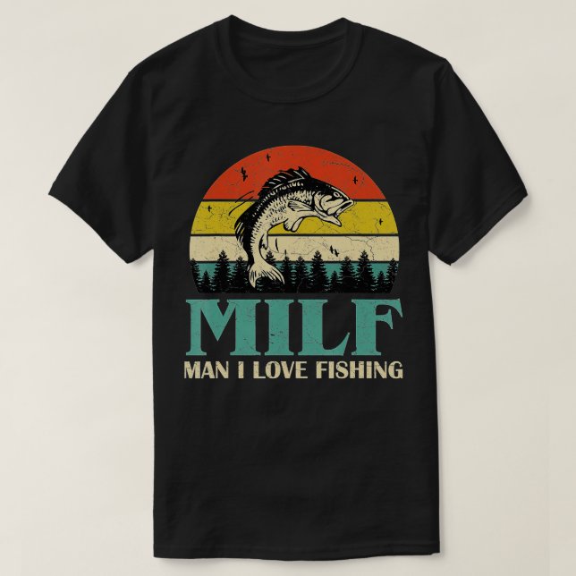 T-shirt MILFMan I Love Fishing Funny Pêcheurs Hommes (Design devant)