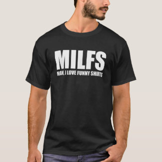 T-shirt MILFS Man I Love Funnys Humorisore Cool Statement 