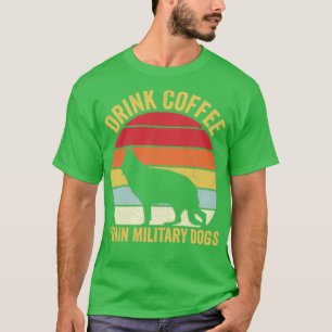 T-shirt Militaire Entraîneur de chiens Boire du café K9 Vi