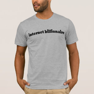 T-shirt Milliardaire d'Internet