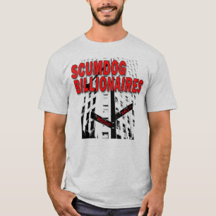 T-shirt Milliardaires de Scumdog sur Wall Street