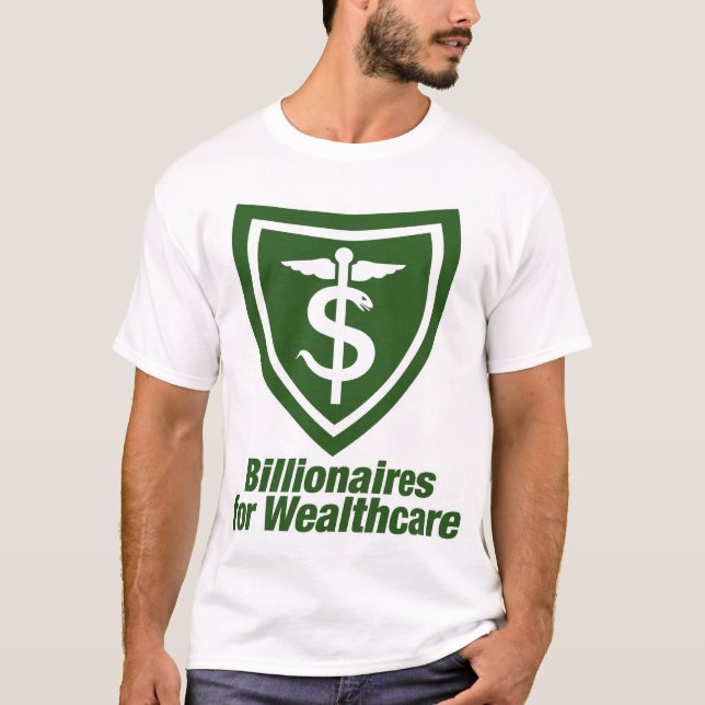 T-SHIRT MILLIARDAIRES POUR WEALTHCARE (Devant)