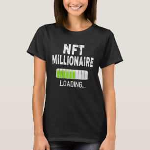 T-shirt Millionnaire NFT Chargement en cours Veuillez pati