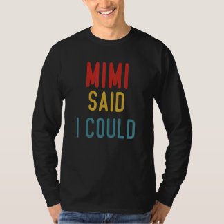 T-shirt Mimi A Dit Que Je Pouvais Grandparen Funny Kids Ba