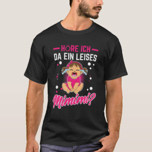 T-shirt Mimimi Ici Ich Da Ein Quietes Mimimi