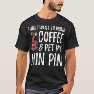 T-shirt Min Pin Chien Maman Café Miniature Pinscher Cadeau