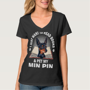 T-shirt Min Pin Je Veux Juste Lire Livres Pet Mon Miniatur