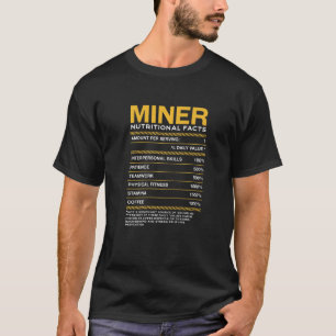 T-shirt Miner Nutrition Facts Mines Pitman Humour Professi