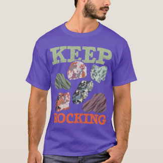 T-shirt Mineral Collector Geologist Keep Rocking Geology r