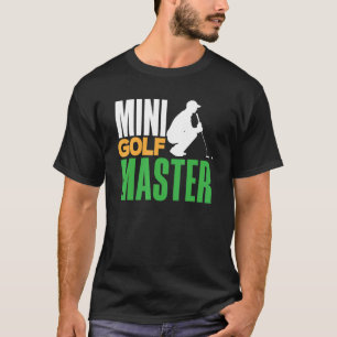 T-shirt Mini Golf Master Golf Player Golf Golf Ball Dri