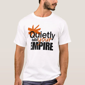 T-shirt Minimaliste Construisez Votre Empire en Silence Mo