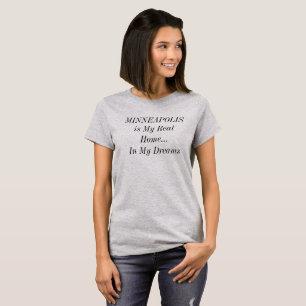 T-shirt MINNEAPOLIS Minnesota Dream Home Lieu de voyage