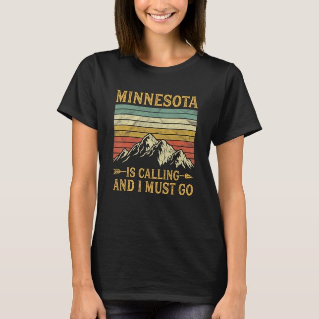 T-shirt Minnesota Is Calling And I Must Go (Devant)