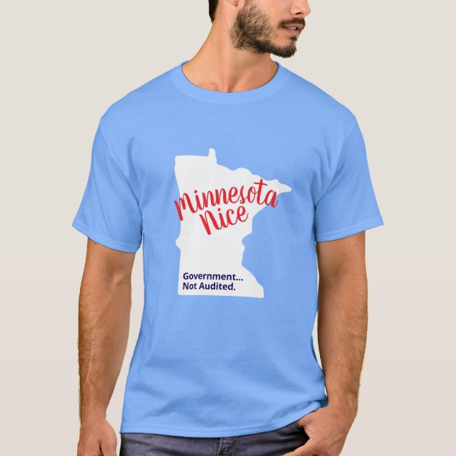 T-shirt Minnesota Nice, Government Not Audited – Funny Min (Devant)