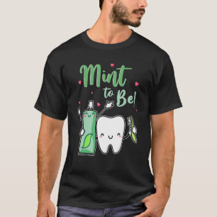 T-shirt Mint To Be Funky Toothpâte & Dentist Valent