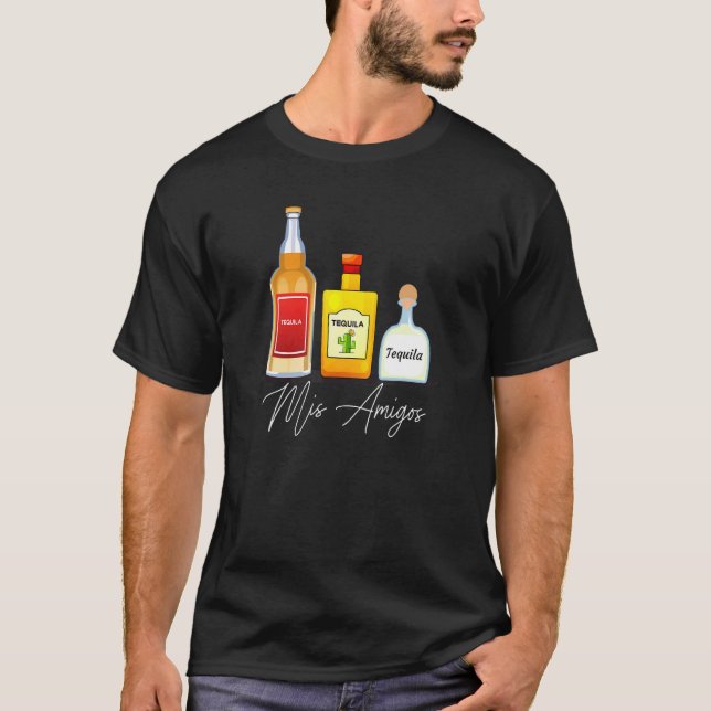 T-shirt Mis Amigos Tequila Boisson Branchée Dit : (Devant)