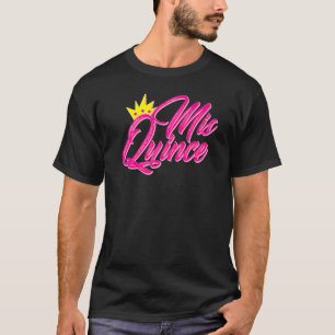 T-shirt Mis Quince Quinceanera 15e Anniversaire Girls Prov