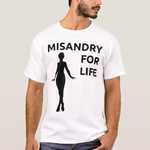 T-shirt "Misandry chemise pendant vie"